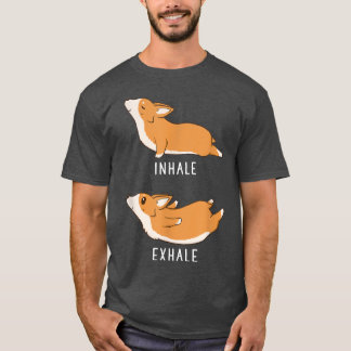Inhale Ehale Corgi Funny Dog Yoga  T-Shirt