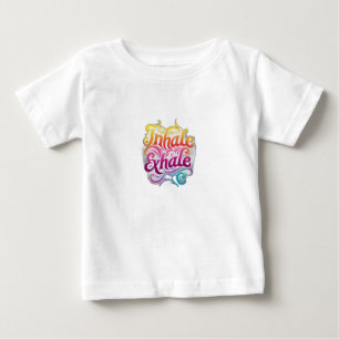 Inhale Exhale Baby T-Shirt