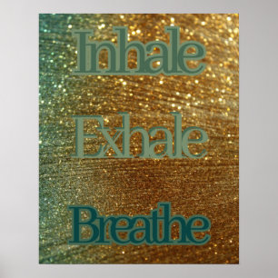 Inhale Exhale Breathe Typography  Relaxing Glitter Poster