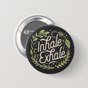 Inhale exhale calming anxiety quotes 6 cm round badge
