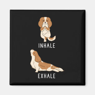 Inhale Exhale Cavalier King Charles Spaniel Funny Magnet