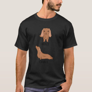 Inhale Exhale Dachshund Doxie Weenie Dog Yoga T-Shirt