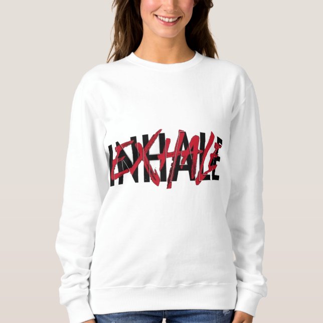 inhale exhale design sweatshirt (Front)