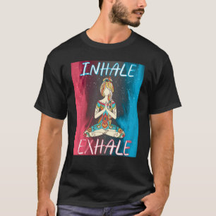 Inhale Exhale Meditation Workout Exercise Yoga T-Shirt