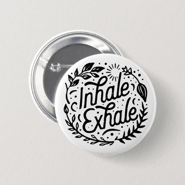 Inhale exhale mental health mindfulness 6 cm round badge (Front & Back)