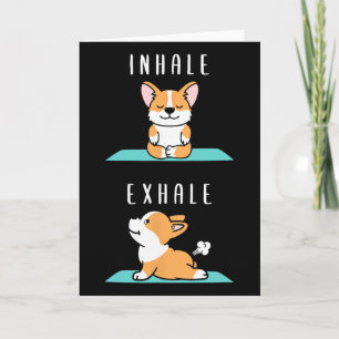 Inhale Exhale Namaste Yoga Corgi Dog Inner Meditat Card