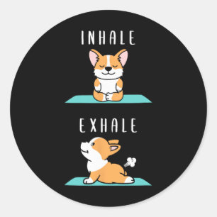 Inhale Exhale Namaste Yoga Corgi Dog Inner Meditat Classic Round Sticker