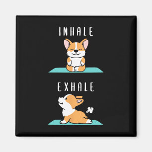 Inhale Exhale Namaste Yoga Corgi Dog Inner Meditat Magnet