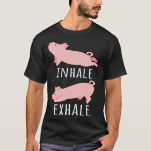 Inhale Exhale Pig Yoga Meditation Workout Exercise T-Shirt