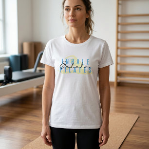 Inhale Exhale Pilates Quote T-Shirt