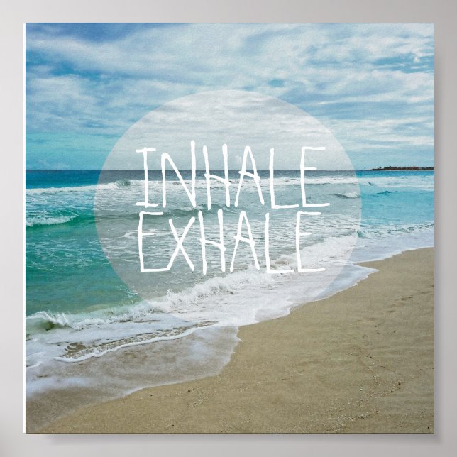 inhale exhale quote  beach ocean photograph poster (Front)