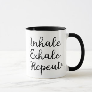 Inhale Exhale Repeat Mug