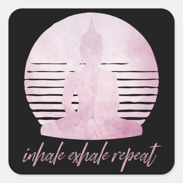 Inhale Exhale Repeat Pink Square Sticker (Front)