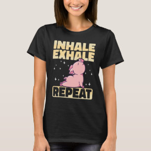 Inhale Exhale Repeat Yoga Instructor Yoga Meditati T-Shirt