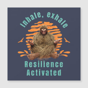 Inhale, Exhale Resilience Activated Bigfoot