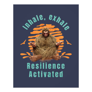 Inhale, Exhale Resilience Activated Bigfoot  Photo Print