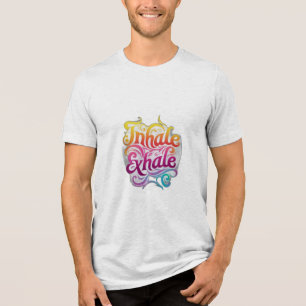Inhale Exhale Tri-Blend Shirt