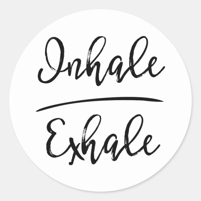 Inhale Exhale Typography Classic Round Sticker (Front)