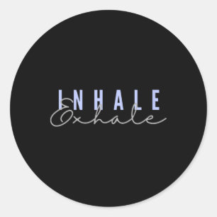 Inhale Exhale Zen Yoga Mindful Meditation Relaxati Classic Round Sticker