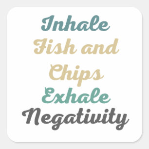Inhale Fish and Chips Exhale Negativity Stickers