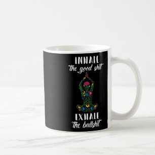 Inhale Good Exhale Bull Yoga Sayings Meditation  Coffee Mug