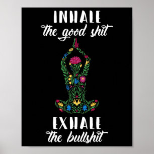 Inhale Good Exhale Bull Yoga Sayings Meditation Poster