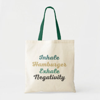 Inhale Hamburger Exhale Negativity Tote Bag
