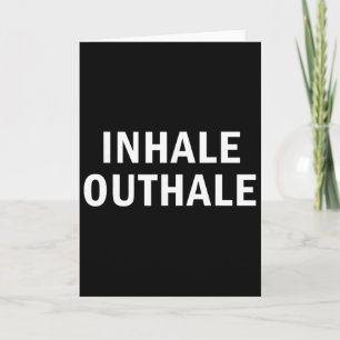 Inhale Outhale Funny Breathing Meditation Joke Card