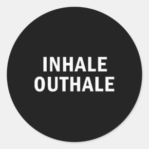 Inhale Outhale Funny Breathing Meditation Joke  Classic Round Sticker