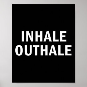Inhale Outhale Funny Breathing Meditation Joke Poster