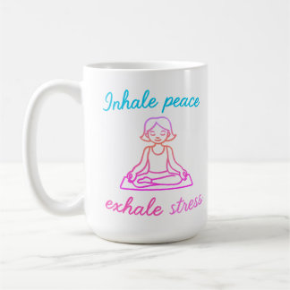 Inhale Peace, Exhale Stress – Calm Mind Yoga Desig Coffee Mug