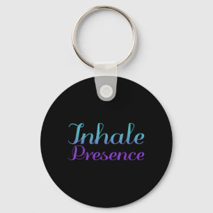 Inhale Presence Prevention Awareness Design Key Ring