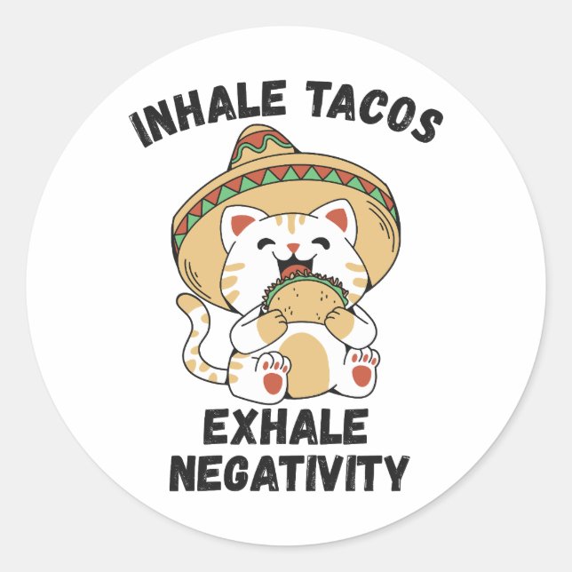 Inhale tacos exhale negativity classic round sticker (Front)