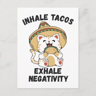 Inhale tacos exhale negativity postcard