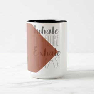 Inhale the Future, Exhale the Past   Modern Mug
