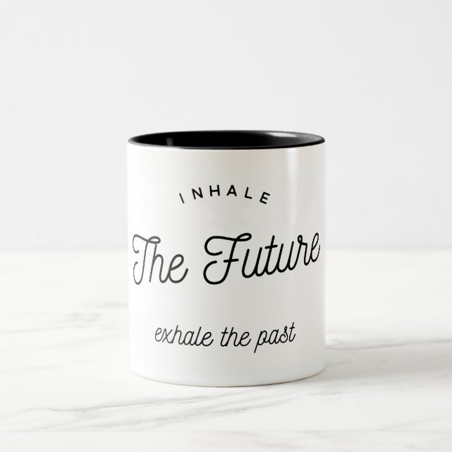 Inhale the Future Exhale the Past Typography Two-Tone Coffee Mug (Center)