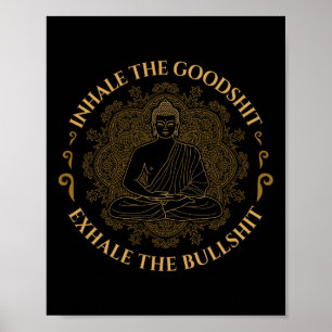 Inhale The Good Exhale The Bull Funny Yoga Poster