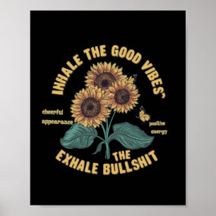 Inhale The Good Vibes And Exhale The Bull Sticker  Poster