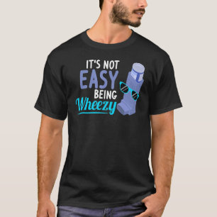 Inhaler Copd Warrior Wheezy Asthma Awareness For A T-Shirt