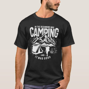 Inhe Beginning Was Camping Outr Adventure funny T-Shirt