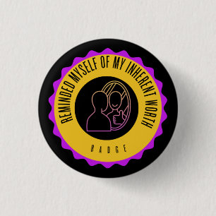 Inherent Worth 3 Cm Round Badge