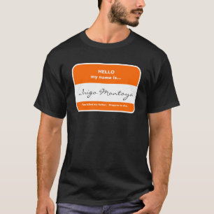 Inigo Montoya T-Shirt