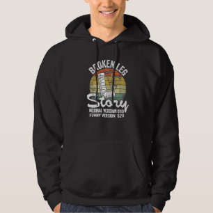 Injury Broken Leg Story Normal Version 10 Version Hoodie