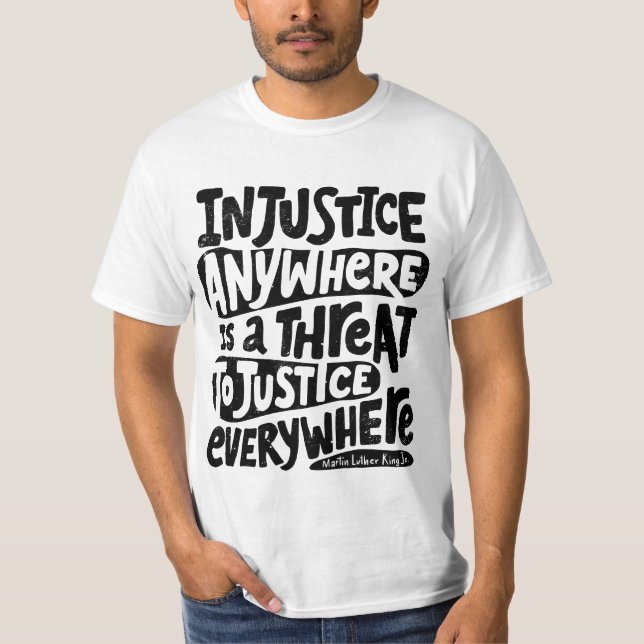 injustice anywhere T-Shirt (Front)