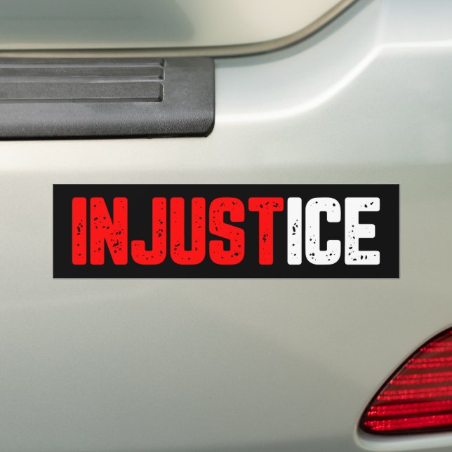 Injustice ICE Out Protest anti-ICE Bumper Sticker (On Car)
