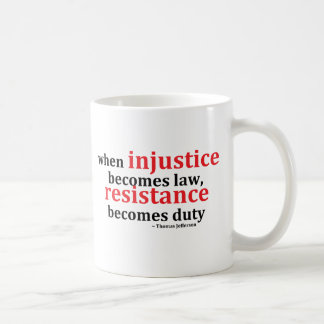 Injustice Resistance Coffee Mugs