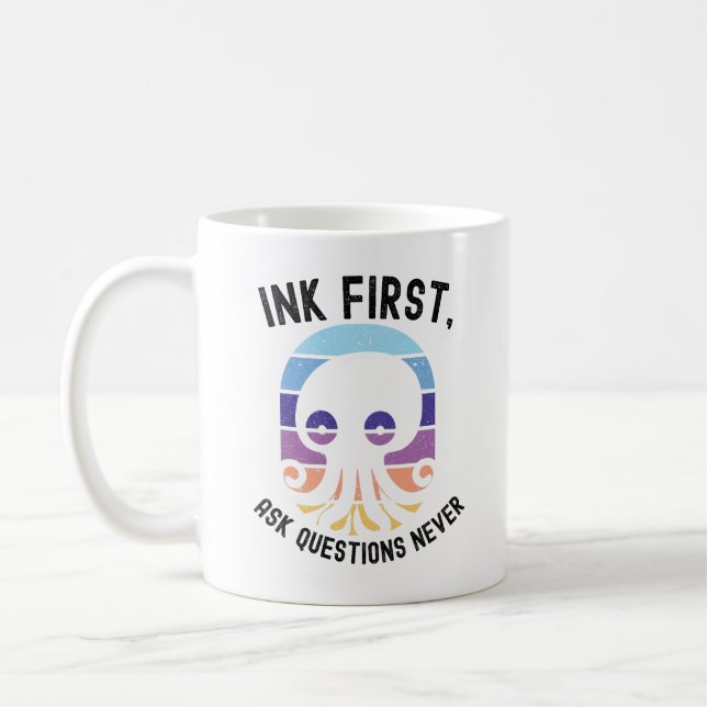 Ink First Ask Questions Never Funny Octopus Retro Coffee Mug (Left)