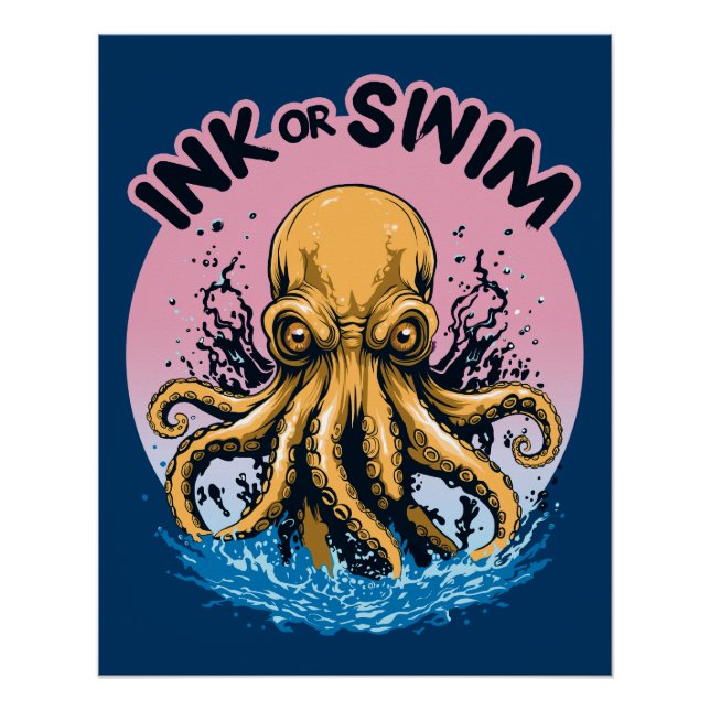 Ink Or Swim | Octopus Tattoo Quote Poster (Front)