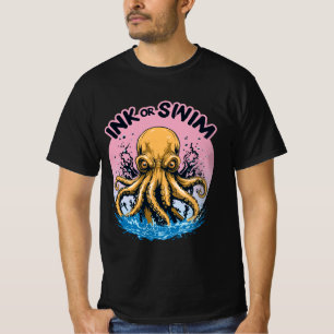 Ink Or Swim Octopus Tattoo Quote T-Shirt