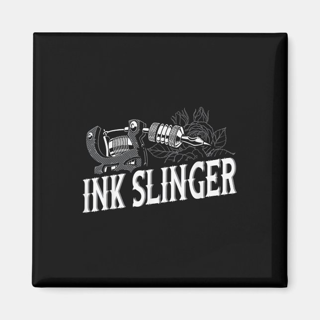 Ink Slinger - Tattoo Artist  Magnet (Front)